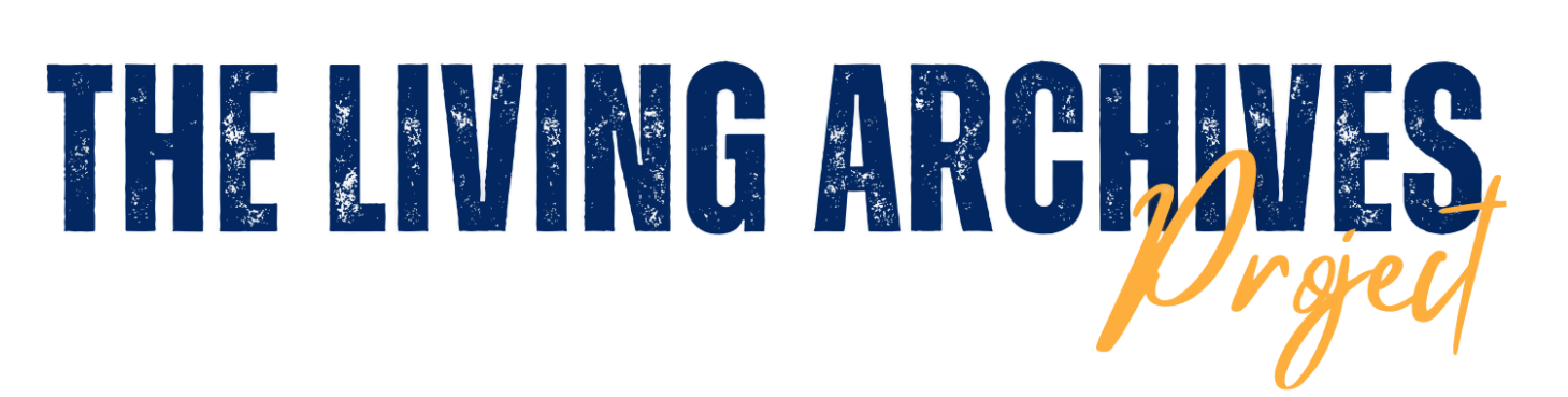 The Living Archives Project