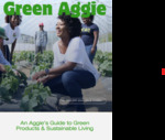 Green Aggie: An Aggie’s Guide to Green Products and Sustainable Living Magazine by Tameka L. Carter PhD